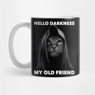 HELLO DARKNESS MY OLD FRIEND Mug